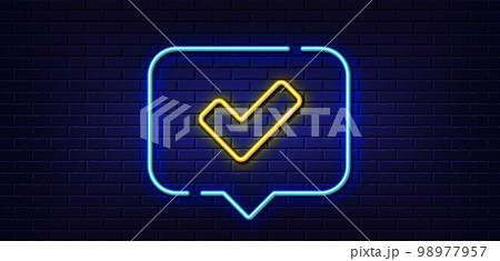 Neon light speech bubble. Check line icon. Approved Tick sign. Confirm, Done or Accept symbol. Neon light background. Tick glow line. Brick wall banner. Vector 98977957