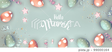 Hello March message with colorful Easter eggs 99000164