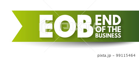EOB - End Of the Business acronym, business concept background 99115464