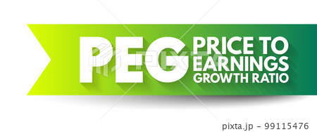 PEG Price to Earnings Growth ratio - valuation metric for determining the relative trade-off between the price of a stock, the earnings generated per share, acronym text concept background PEG Price to Earnings Growth ratio - valuation metric for determining the relative trade-off between the price of a stock, the earnings generated per share, acronym text concept background 99115476