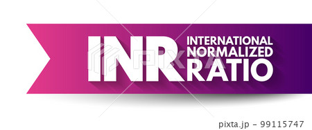 INR International Normalized Ratio - measures the time for the blood to clot, acronym text concept background 99115747