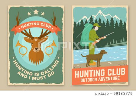 Set of Hunting club poster, banner. Vector. Vintage typography design with hunter, dog, hunting gun, deer, hunting horn, mountains and forest. Outdoor adventure hunt club emblem. Hunting is calling 99135779