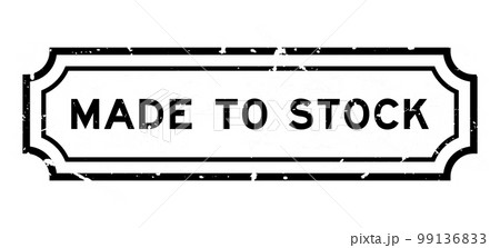 Grunge black made to stock word rubber seal stamp on white background Grunge black made to stock word rubber seal stamp on white background 99136833