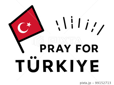 トルコ地震支援　Pray for Türkiyeの文字とトルコ国旗