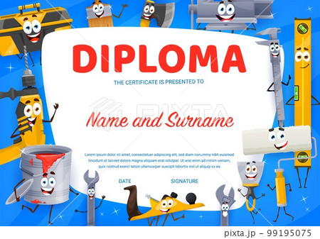 Kids diploma. DIY and repair tools funny characters. Kids graduation vector award, education diploma with toolbox, paint bucket, caliper, jointer plane and ax, brush, putty knife funny personages Kids diploma. DIY and repair tools funny characters. Kids graduation vector award, education diploma with toolbox, paint bucket, caliper, jointer plane and ax, brush, putty knife funny personages 99195075
