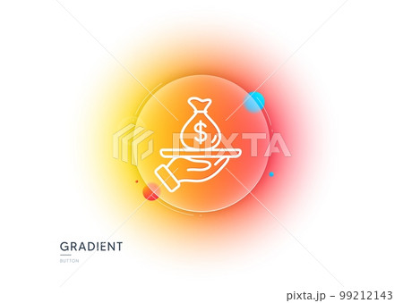 Loan line icon. Gradient blur button with glassmorphism. Business mortgage sign. Money bag on plate symbol. Transparent glass design. Loan line icon. Vector Loan line icon. Gradient blur button with glassmorphism. Business mortgage sign. Money bag on plate symbol. Transparent glass design. Loan line icon. Vector 99212143