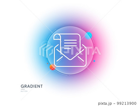 Mail newsletter line icon. Gradient blur button with glassmorphism. Read Message correspondence sign. E-mail symbol. Transparent glass design. Mail newsletter line icon. Vector 99213900