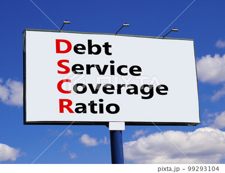 DSCR debt service coverage ratio symbol. Concept words DSCR debt service coverage ratio on big billboard against beautiful blue sky. Business DSCR debt service coverage ratio concept. Copy space. DSCR debt service coverage ratio symbol. Concept words DSCR debt service coverage ratio on big billboard against beautiful blue sky. Business DSCR debt service coverage ratio concept. Copy space. 99293104