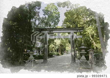 水彩画風 大和神社 二の鳥居 奈良県天理市 水彩画風 大和神社 二の鳥居 奈良県天理市 99309471