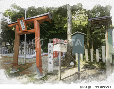 水彩画風 大和神社 高龗神社 奈良県天理市 水彩画風 大和神社 高龗神社 奈良県天理市 99309594