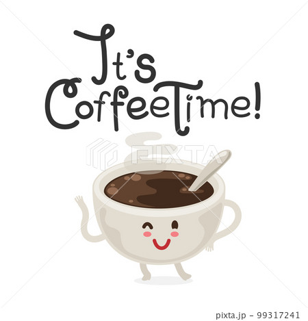 Coffee Time Lettering with Cartoon Mug 99317241