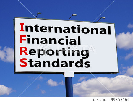 IFRS symbol. Concept words IFRS international financial reporting standards on big billboard against beautiful blue sky. Business IFRS international financial reporting standards concept. Copy space. IFRS symbol. Concept words IFRS international financial reporting standards on big billboard against beautiful blue sky. Business IFRS international financial reporting standards concept. Copy space. 99358566