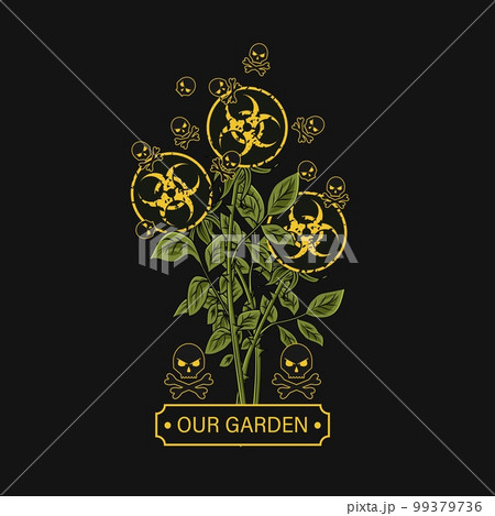 Sarcastic label with biological hazard symbol, skulls and crossbones, text. Concept of war, disaster, destruction, danger of biological weapon. For apparel, fabric, textile design. Grunge texture Sarcastic label with biological hazard symbol, skulls and crossbones, text. Concept of war, disaster, destruction, danger of biological weapon. For apparel, fabric, textile design. Grunge texture 99379736