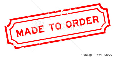 Grunge red made to order word rubber seal stamp on white background 99413655
