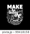 Make Today Count Fun slogan about massage. Lettering typography quote. Hand drawn inspirational, motivational poster. Cosmetology print, badge, logo, tag. Vector illustration. 99418158