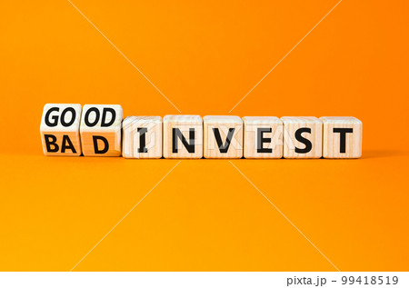 Good or bad invest symbol. Concept word Good invest and Bad invest on wooden cubes. Beautiful orange table orange background. Business good or bad invest concept. Copy space. Good or bad invest symbol. Concept word Good invest and Bad invest on wooden cubes. Beautiful orange table orange background. Business good or bad invest concept. Copy space. 99418519