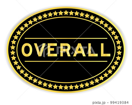 Black and gold color oval label sticker with word overall on white background 99419384