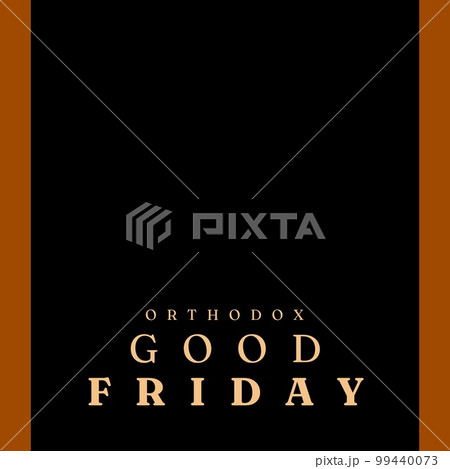Composition of orthodox good friday text and copy space over black background Composition of orthodox good friday text and copy space over black background 99440073