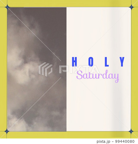 Composition of holy saturday text and copy space with clouds 99440080