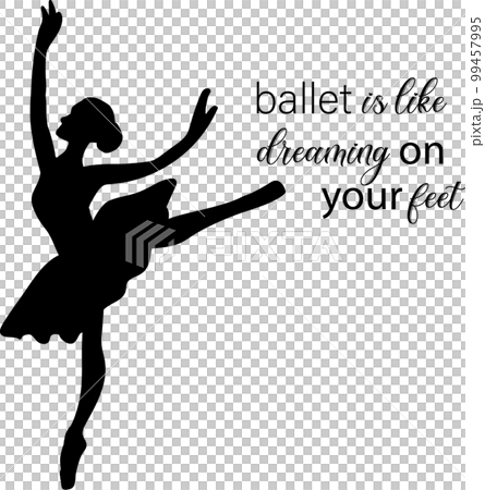 Watercolor dancing pretty ballerina with quotes. Watercolor hand drawn illustration. Can be used for cards or posters. With white isolated background. Young  pretty ballerina women. 99457995