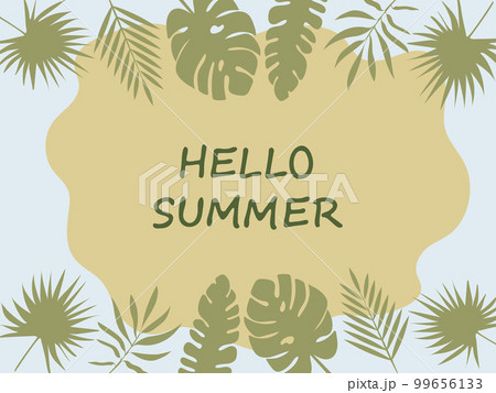 Botanical banner Hello, summer. Bright colorful banner with green tropical leaves. Vector illustration 99656133