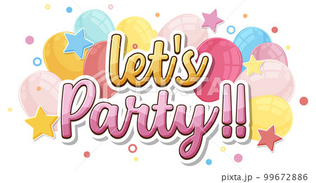 Lets party message for banner or poster design 99672886