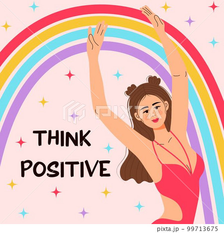 Happy girl with rainbow creates good vibe around her. Think positive quote. Self care, positive thinking, mental health, body positivity, harmony, happiness concept.  99713675