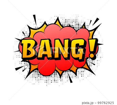 Speech bubble for comic text Bang. Cartoon comic sign. Effects explosion. Speech bubble for comic text Bang. Cartoon comic sign. Effects explosion. 99762925