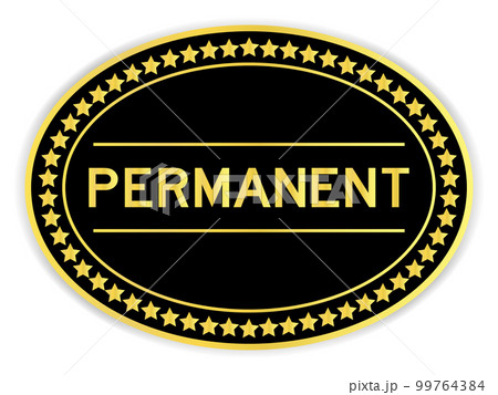 Black and gold color oval label sticker with word permanent on white background 99764384
