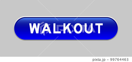 Blue color capsule shape button with word walkout on gray background 99764463