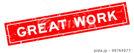 Grunge red great work word square rubber seal stamp on white background 99764977