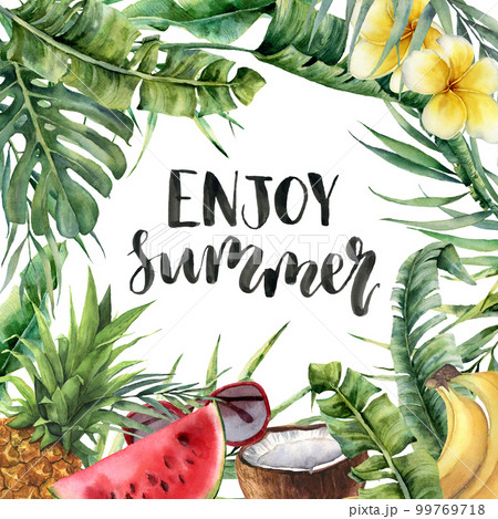 Watercolor Enjoy summer card with watermelon. Hand painted floral illustration with banana and coconut palm branches, plumeria, sunglasses, coconut isolated on white background for designer print. 99769718