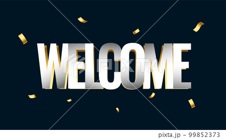 3d style welcome lettering banner with golden confetti decoration 99852373