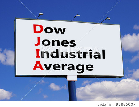 DJIA Dow Jones industrial average symbol. Concept words DJIA Dow Jones industrial average on big billboard against beautiful blue sky. Business DJIA Dow Jones industrial average concept. Copy space 99865007