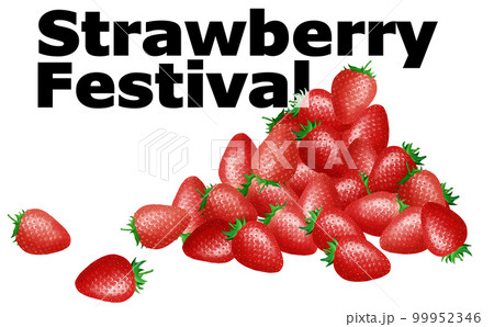 山盛りの真っ赤なイチゴ・いちご・苺 文字入り  白背景 イラスト素材 色違い・差分あり 99952346