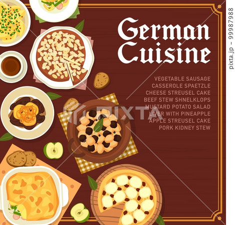 German cuisine menu cover, Germany food and traditional dishes, vector. German cuisine food liver with pineapple and mustard potato salad, pork kidney stew and vegetable sausage casserole spaetzle German cuisine menu cover, Germany food and traditional dishes, vector. German cuisine food liver with pineapple and mustard potato salad, pork kidney stew and vegetable sausage casserole spaetzle 99987988
