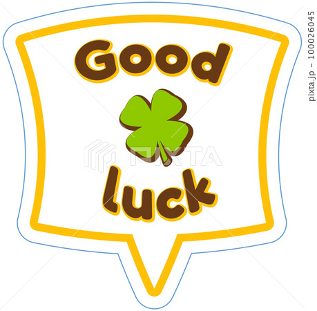 Good luck banner with four leaf clove in speech bubble. Congratulation on Day of St. Patrick concept 100026045