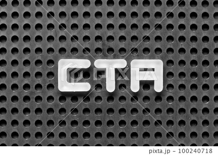 White alphabet letter in word CTA (Abbreviation of Call to action or Chartered tax adviser) on black pegboard background White alphabet letter in word CTA (Abbreviation of Call to action or Chartered tax adviser) on black pegboard background 100240718