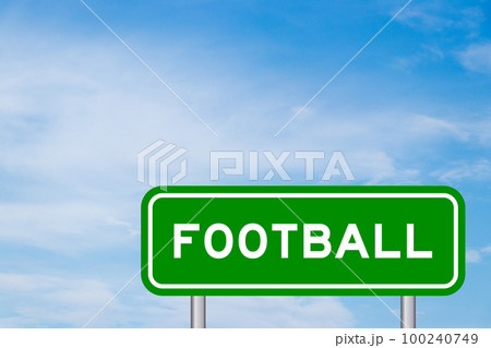 Green color transportation sign with word football on blue sky with white cloud background 100240749