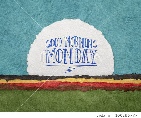 Good Morning Monday - cheerful handwriting on an art paper - abstract landscape 100296777