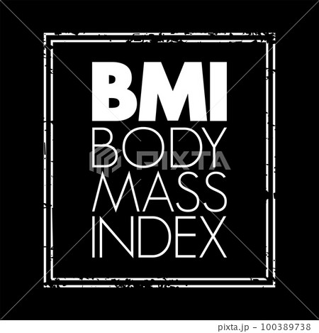 BMI Body Mass Index - value derived from the mass and height of a person, acronym text stamp concept background 100389738