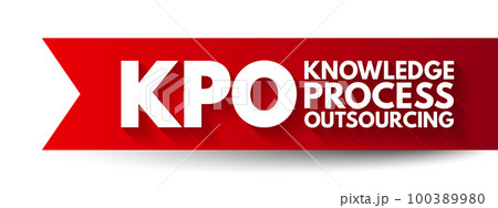 KPO Knowledge Process Outsourcing - outsourcing of core information-related business activities which are competitively important of a company's value chain, acronym text concept background 100389980