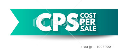 CPS Cost Per Sale - metric used by advertising teams to determine the amount of money paid for every sale, acronym text concept background 100390011