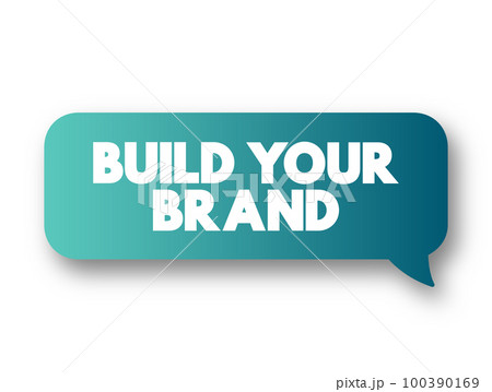 Build Your Brand text message bubble, concept background 100390169