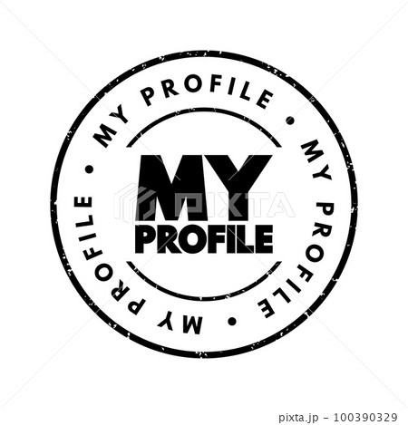My Profile text stamp, concept background My Profile text stamp, concept background 100390329