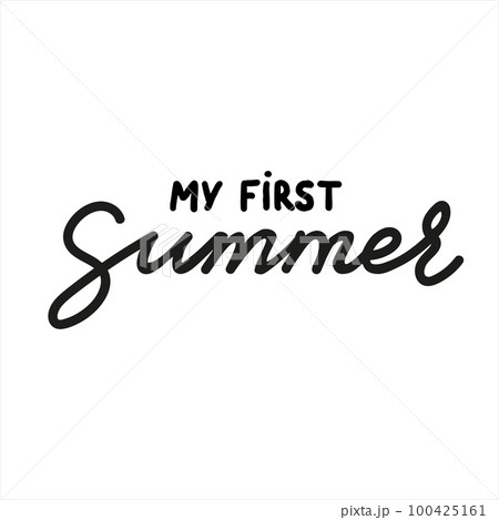 My first Summer vector handwritten lettering quote with calligraphy My first Summer vector handwritten lettering quote with calligraphy 100425161