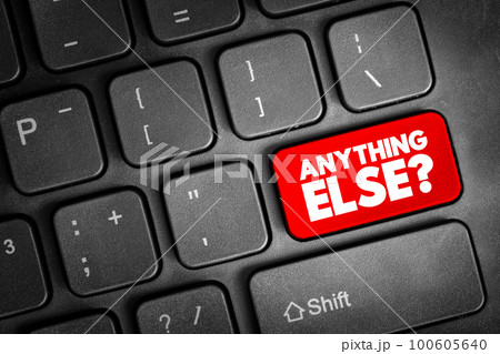 Anything Else question text button on keyboard, concept background 100605640