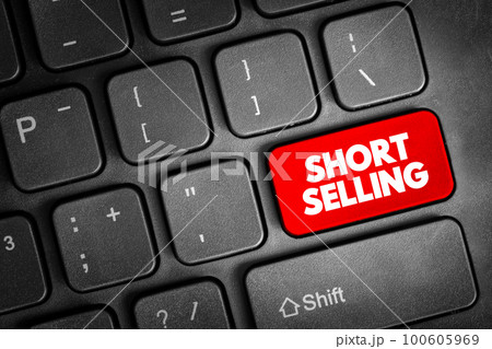 Short Selling - sale of a stock you do not own, text button on keyboard 100605969