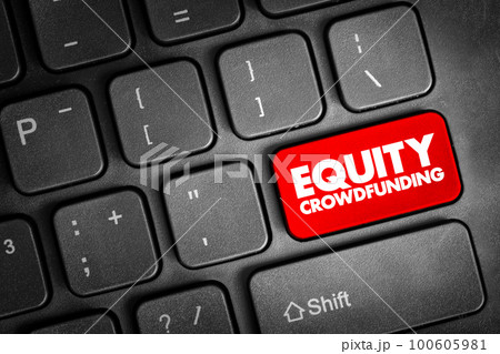 Equity crowdfunding - online offering of private company securities to a group of people for investment, text concept button on keyboard 100605981