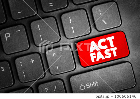 Act Fast text button on keyboard, concept background 100606146
